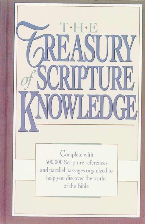 The Treasury Of Scripture Knowledge