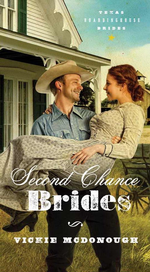 Second Chance Brides (Texas Boardinghouse Brides V2)-Mass Market