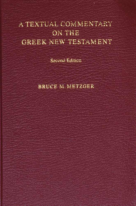 A Textual Commentary On The Greek New Testament (UBS4)