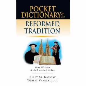 Pocket Dictionary Of The Reformed Tradition