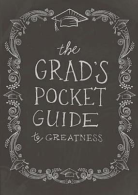 Grad's Pocket Guide To Greatness