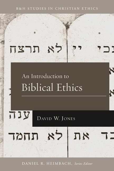 An Introduction To Bible Ethics