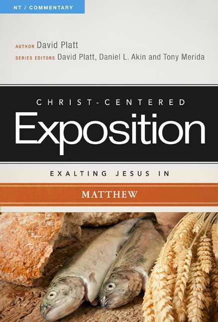 Exalting Jesus In Matthew (Christ-Centered Exposition)
