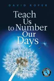 Teach Us To Number Our Days Large Print (Easy Print)