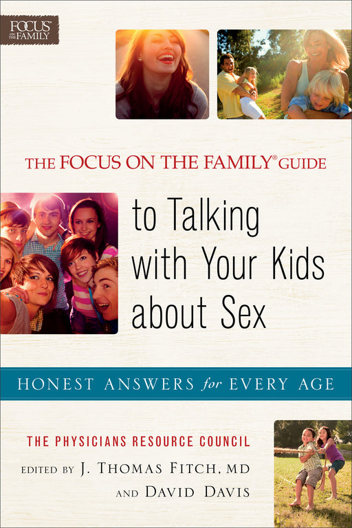 Focus On The Family Guide Talking With Your Kids About Sex