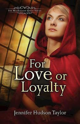 For Love Or Loyalty (MacGregor Quest V1)