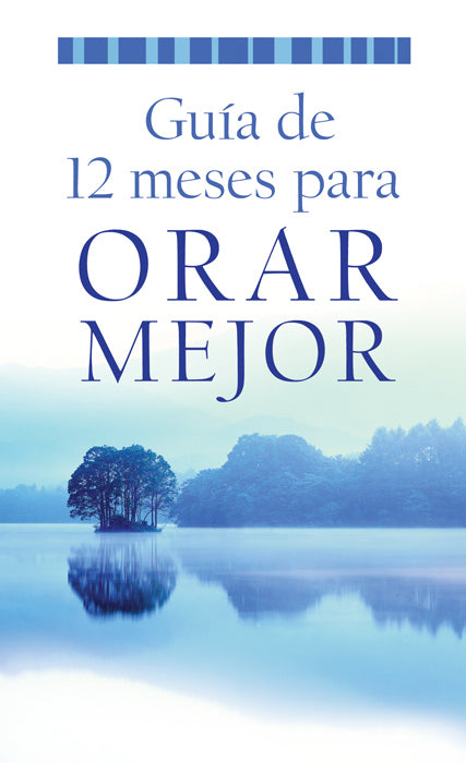 Span-12 Month Guide To Better Prayer (Value Books) (Guia de 12 Meses Para Orar Mejor)