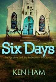 Six Days: The Age Of The Earth And The Decline Of The Church