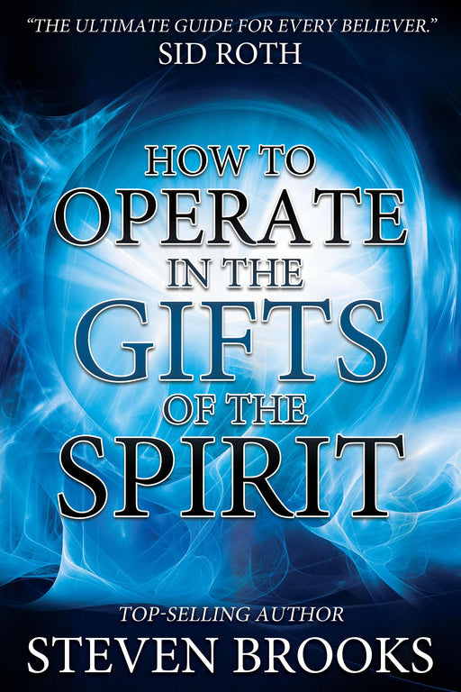 How To Operate In The Gifts Of The Spirit