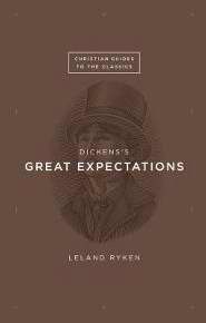 Dickens's Great Expectations (Christian Guides To The Classics)