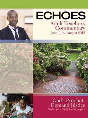 Echoes Summer 2018: Adult Comprehensive Bible Study Teacher's Commentary