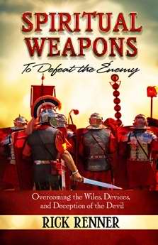 Spiritual Weapons To Defeat The Enemy