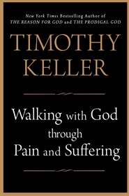 Walking With God Through Pain And Suffering-Hardcover