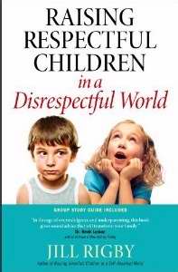 Raising Respectful Children In A Disrespectful World