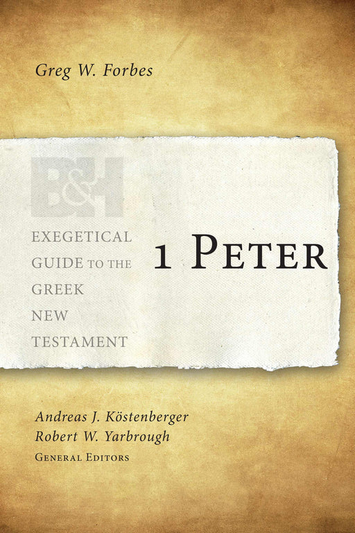 1 Peter (Exegetical Guide To The Greek New Testament)