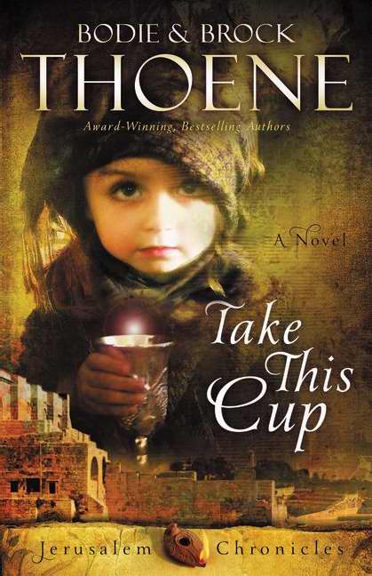 Take This Cup (Jerusalem Chronicles V2)-Softcover