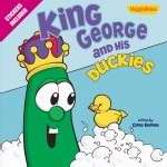 Veggie Tales: King George And His Duckies