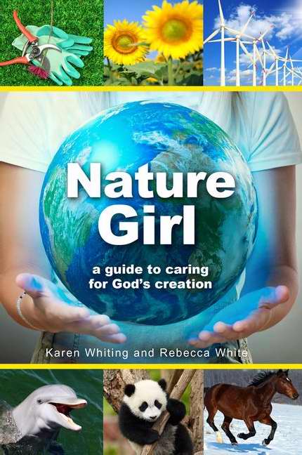 Nature Girl: A Guide To Caring For Gods Creation