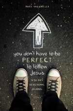 You Don't Have To Be Perfect To Follow Jesus