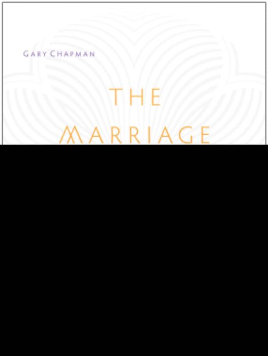 The Marriage You've Always Wanted Small Group Experience Participant's Guide
