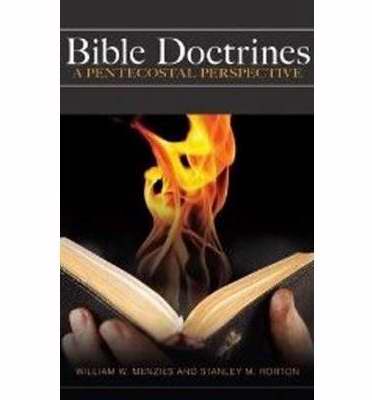 Bible Doctrines: Pentecostal Perspective (Revised)