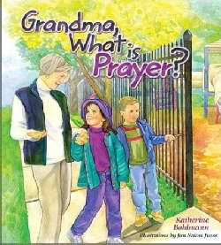 Grandma What Is Prayer