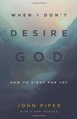 When I Don't Desire God (10th Anniversary Edition)