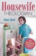 Housewife Theologian