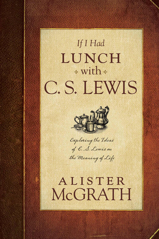 If I Had Lunch With C.S. Lewis