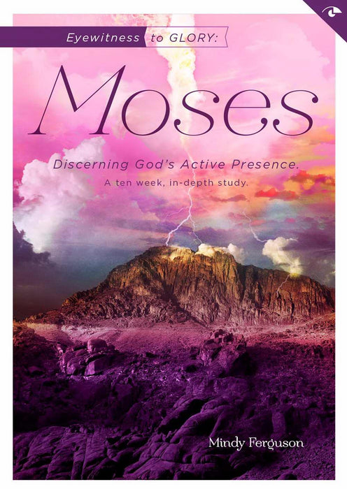 Eyewitness To Glory: Moses