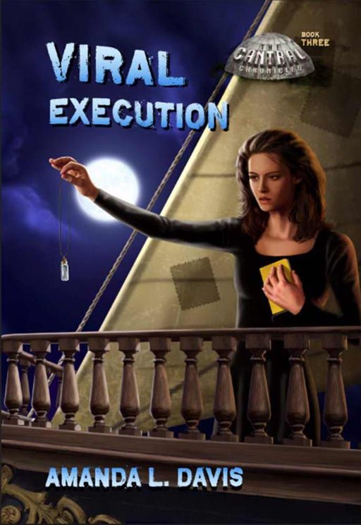 Viral Execution (Cantral Chronicles V3)