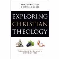 Exploring Christian Theology Volume Three