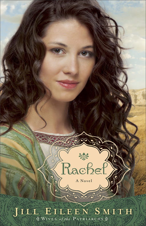 Rachel (Wives Of The Patriarchs Book 3)