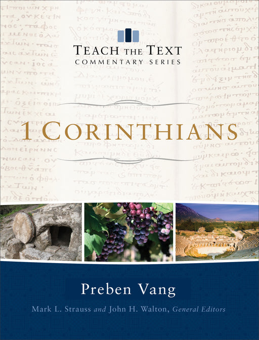 I Corinthians (Teach The Text Commentary Series)