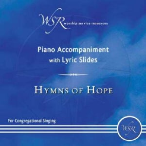 Hymns Of Hope-Piano Accompaniment With Lyric CD
