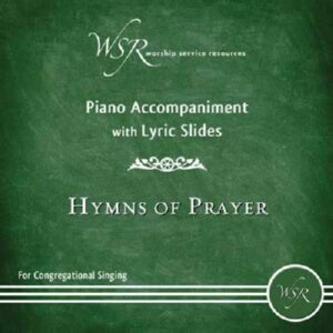 Hymns Of Prayer-Piano Accompaniment With Lyri CD