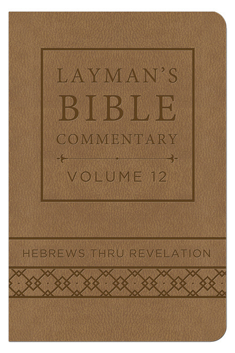Layman's Bible Commentary V12: Hebrews Thru Revelation-DiCarta