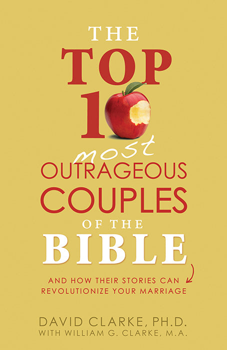 The Top 10 Most Outrageous Couples Of The Bible-Softcover