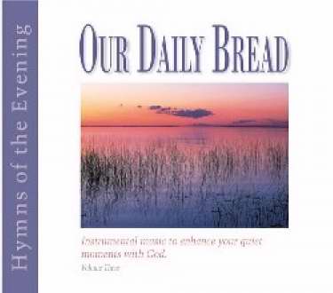 Audio CD-Our Daily Bread Music V3: Hymns Of The Evening