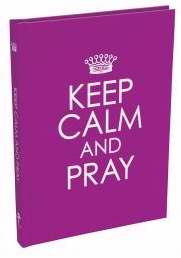 Keep Calm And Pray