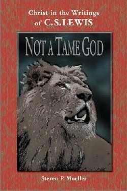 Not A Tame God-Christ In Writings Of C S Lewis