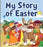 My Story Of Easter