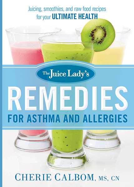 Juice Ladys Remedies For Asthma And Allergies
