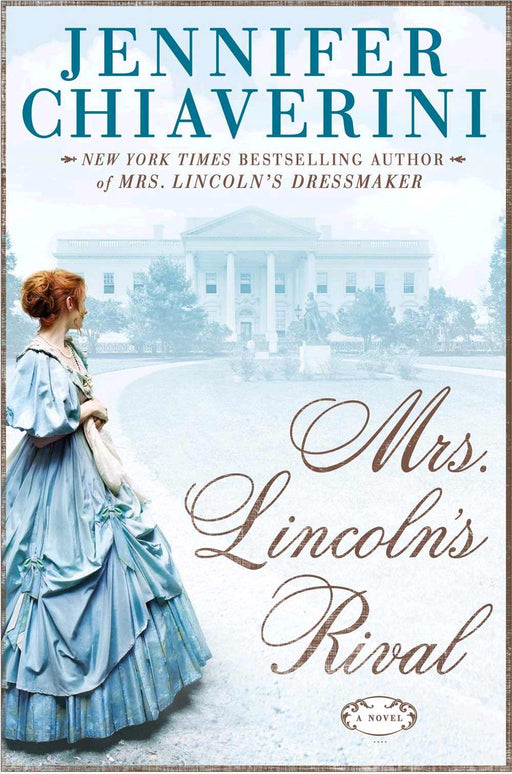 Mrs. Lincoln's Rival: A Novel-Hardcover
