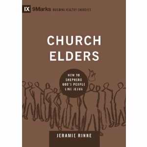 Church Elders (9Marks Building Healthy Churches)