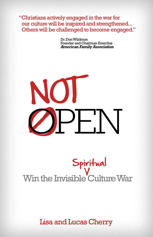 Not Open: Win The Invisible Spiritual Culture War