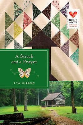 Stitch And A Prayer (Quilts Of Love)
