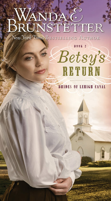 Betsy's Return (Brides Of Lehigh Canal V2)