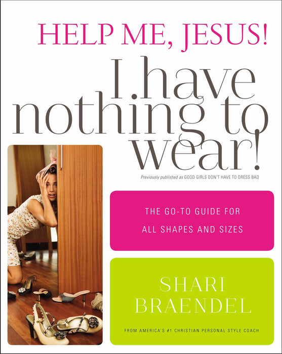 Help Me, Jesus! I Have Nothing To Wear!