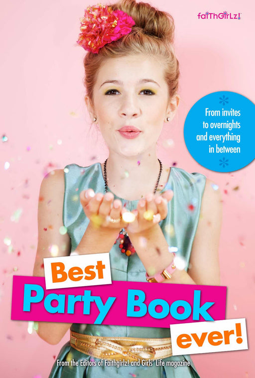 Best Party Book Ever! (FaithGirlz!)